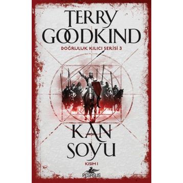 Doğruluk Kılıcı Serisi 3 Kan Soyu Kısım 1 - Terry Goodkind