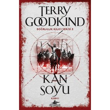 Doğruluk Kılıcı Serisi 3 Kan Soyu Kısım 1 - Terry Goodkind