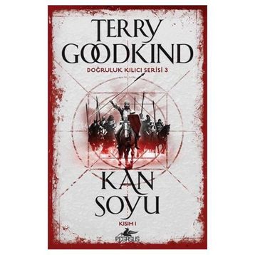Doğruluk Kılıcı Serisi 3 Kan Soyu Kısım 1 - Terry Goodkind