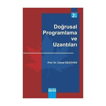 DOĞRUSAL PROGRAMLAMA VE UZANTILARI - CEMAL ÖZGÜVEN