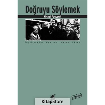 DOĞRUYU SÖYLEMEK - MICHEL FOUCAULT