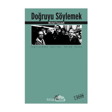 DOĞRUYU SÖYLEMEK - MICHEL FOUCAULT