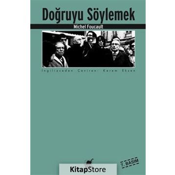 DOĞRUYU SÖYLEMEK - MICHEL FOUCAULT