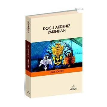 Doğu Akdeniz Yakından - Uğur Kökden