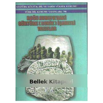DOĞU AVRUPA'DAKI GÖKTÜRK (RUNIK) İŞARETLİ YAZITLAR - İSMAİL DOĞAN