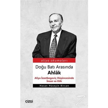 Doğu Batı Arasında Ahlak - Hasan Hüseyin Bircan