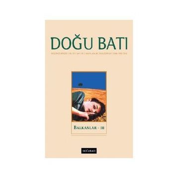 Doğu Batı Dergileri - Doğu Batı Düşünce Dergisi Yıl: 23 / Sayı: 94