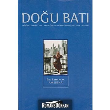 Doğu Batı Düşünce Dergisi Sayı: 32 - Bir Zamanlar Amerika Doğu Batı Dergileri