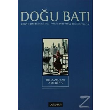 Doğu Batı Düşünce Dergisi Sayı: 32 - Bir Zamanlar Amerika Doğu Batı Dergileri