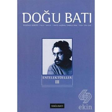 Doğu Batı Düşünce Dergisi Sayı: 37 Entelektüeller 3 - Kolektif