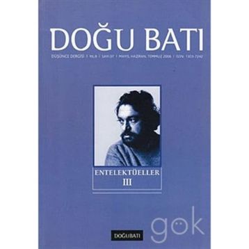 Doğu Batı Düşünce Dergisi Sayı: 37 Entelektüeller 3 - Kolektif