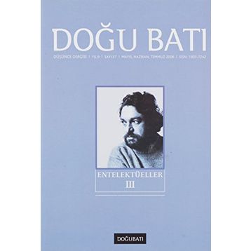 Doğu Batı Düşünce Dergisi Sayı: 37 Entelektüeller 3 - Kolektif