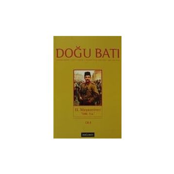 Doğu Batı Düşünce Dergisi Sayı: 46 - 2. Meşrutiyet - Kolektif