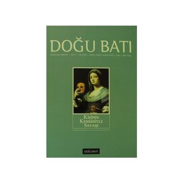 Doğu Batı Düşünce Dergisi Sayı: 48 Kişinin Kendisiyle Savaşı