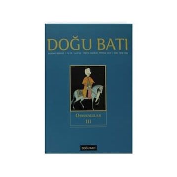 Doğu Batı Düşünce Dergisi Sayı: 53 - Osmanlılar 3 - Kolektif