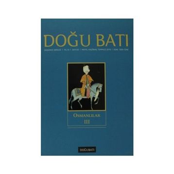 Doğu Batı Düşünce Dergisi Sayı: 53 - Osmanlılar 3 - Kolektif