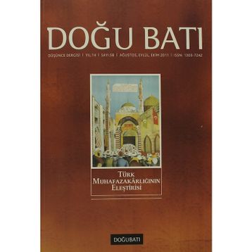 Doğu Batı Düşünce Dergisi Sayı: 58 - Türk Muhafazakarlığının Eleştirisi - Kolektif