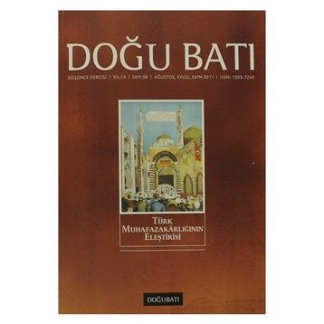 Doğu Batı Düşünce Dergisi Sayı: 58 - Türk Muhafazakarlığının Eleştirisi - Kolektif