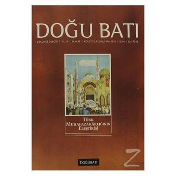 Doğu Batı Düşünce Dergisi Sayı: 58 - Türk Muhafazakarlığının Eleştirisi - Kolektif
