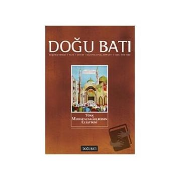 Doğu Batı Düşünce Dergisi Sayı: 58 - Türk Muhafazakarlığının Eleştirisi - Kolektif