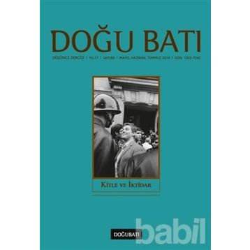 Doğu Batı Düşünce Dergisi Sayı: 69 - Kitle ve İktidar - Kolektif