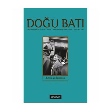 Doğu Batı Düşünce Dergisi Sayı: 69 - Kitle ve İktidar - Kolektif