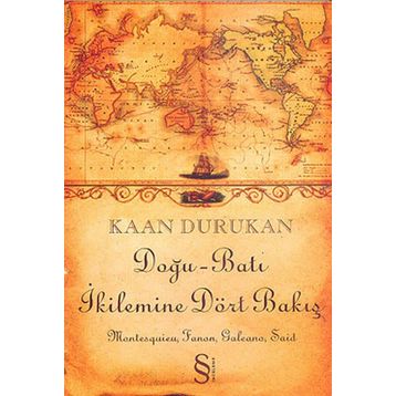Doğu-Batı İkilemine Dört Bakış - Kaan Durukan