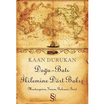 Doğu-Batı İkilemine Dört Bakış - Kaan Durukan