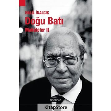 DOĞU BATI MAKALELER II - HALIL İNALCIK