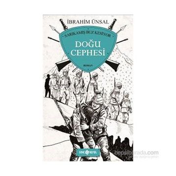 Doğu Cephesi - İbrahim Ünsal Uçar