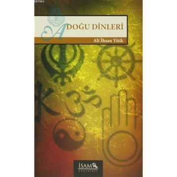 Doğu Dinleri - Ali İhsan Yitik