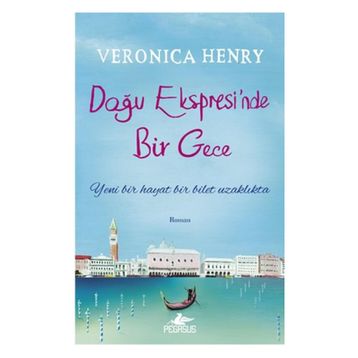 Doğu Ekspresi’nde Bir Gece - Veronica Henry