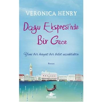 Doğu Ekspresi’nde Bir Gece - Veronica Henry