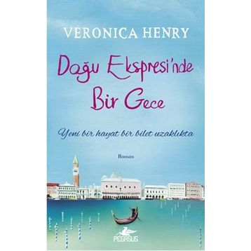 Doğu Ekspresi’nde Bir Gece - Veronica Henry