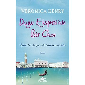 Doğu Ekspresi’nde Bir Gece - Veronica Henry