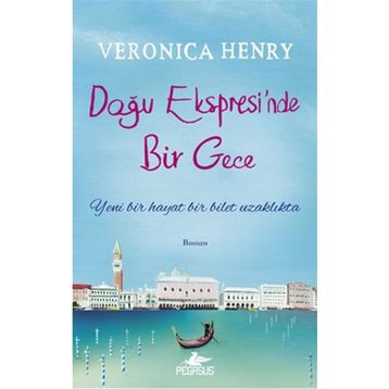 Doğu Ekspresi’nde Bir Gece - Veronica Henry