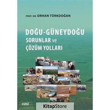 Doğu-Güneydoğu Sorunlar ve Çözüm Yolları - Prof. Dr. Orhan Türkdoğan