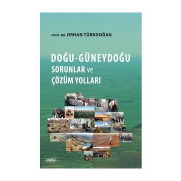 Doğu-Güneydoğu Sorunlar ve Çözüm Yolları - Prof. Dr. Orhan Türkdoğan