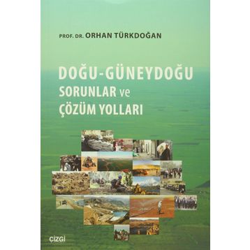 Doğu-Güneydoğu Sorunlar ve Çözüm Yolları - Prof. Dr. Orhan Türkdoğan