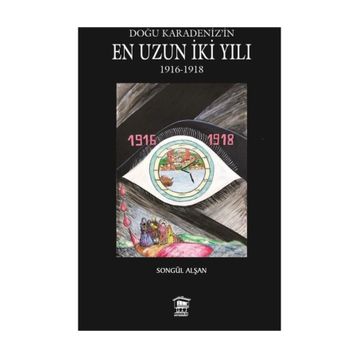 Doğu Karadeniz’in En Uzun İki Yılı - Songül Alşan