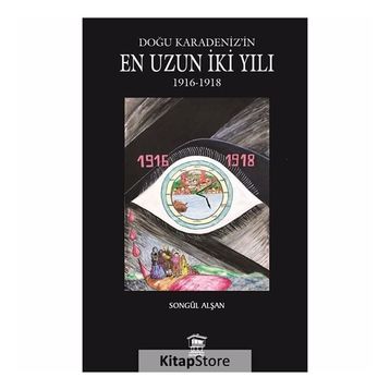 Doğu Karadeniz’in En Uzun İki Yılı - Songül Alşan