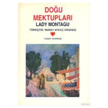 DOĞU MEKTUPLARI - LADY MONTAGU (ISBN:9789758911035)