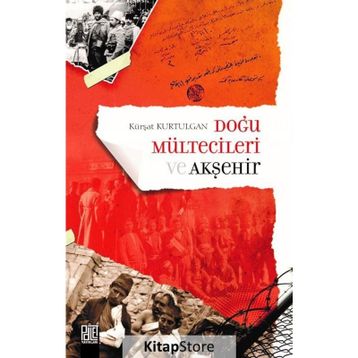 Doğu Mültecileri ve Akşehir - Kürşat Kurtulgan