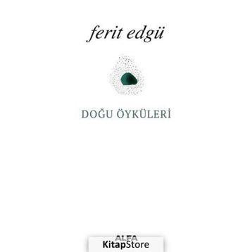 DOĞU ÖYKÜLERİ - FERIT EDGÜ
