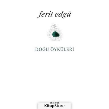 DOĞU ÖYKÜLERİ - FERIT EDGÜ