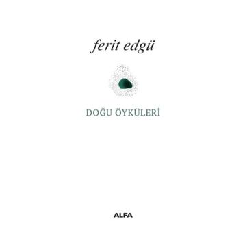 DOĞU ÖYKÜLERİ - FERIT EDGÜ