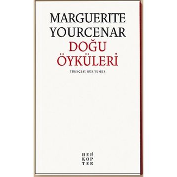 Doğu Öyküleri - Marguerite Yourcenar