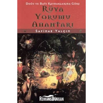 Doğu ve Batı Kaynaklarına Göre Rüya Yorumu Anahtarı - Safinaz Yalçın