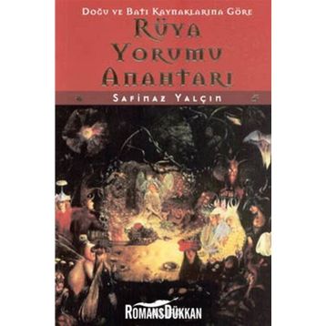 Doğu ve Batı Kaynaklarına Göre Rüya Yorumu Anahtarı - Safinaz Yalçın