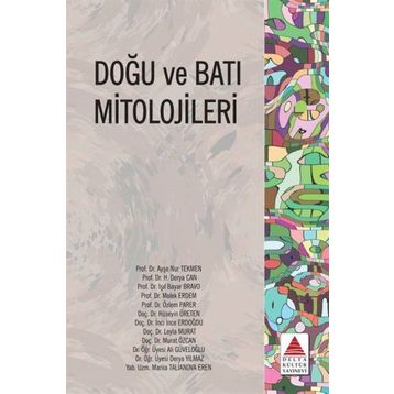 Doğu ve Batı Mitolojileri - Kollektif